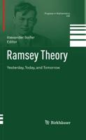 Ramsey Theory : Yesterday, Today, and Tomorrow