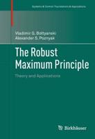 The Robust Maximum Principle : Theory and Applications