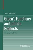 Green's Functions and Infinite Products : Bridging the Divide