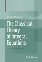 The Classical Theory of Integral Equations: A Concise Treatment