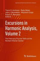 Excursions in Harmonic Analysis, Volume 2 : The February Fourier Talks at the Norbert Wiener Center
