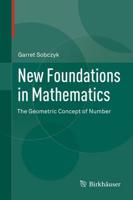 New Foundations in Mathematics : The Geometric Concept of Number