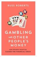 Gambling With Other People's Money