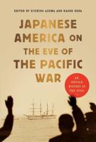 Japanese America on the Eve of the Pacific War