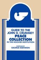 Guide to the John D. Crummey Peace Collection in the Hoover Institution