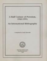A Half Century of Peronism, 1943-1993