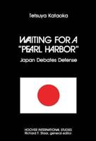 Waiting for a "Pearl Harbor"