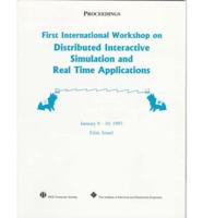 First International Workshop on Distributed Interactive Simulation and Real Time Applications