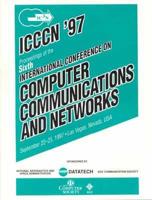 Sixth International Conference on Computer Communications and Networks, September 22-25, 1997, Las Vegas, Nevada