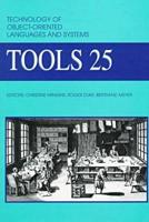 Technology of Object Oriented Languages and Systems. 25th TOOLS-25 '97