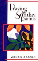 Praying the Sunday Psalms