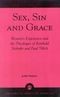 Sex, Sin, and Grace: Women's Experience and the Theologies of Reinhold Niebuhr and Paul Tillich