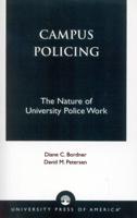 Campus Policing: The Nature of University Police Work