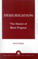Desegregation: The Illusion of Black Progress