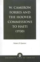 W. Cameron Forbes and the Hoover Commissions to Haiti, 1930
