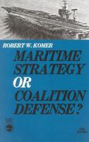 Maritime Strategy or Coalition Defense?