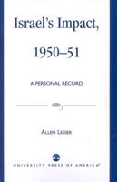 Israel's Impact, 1950-51: A Personal Record