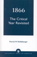 1866: The Critical Year Revisited