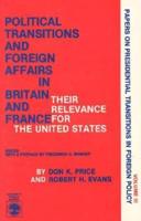 Political Transitions and Foreign Affairs in Britain and France