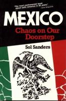 Mexico, Chaos on Our Doorstep