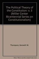 The Political Theory of the Constitution