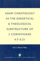 Adam Christology as the Exegetical And