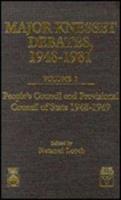 Major Knesset Debates,1948-81. Vol.1 1948-49: People's Council and Provisional Council of State