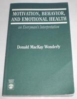 Motivation, Behavior, and Emotional Health