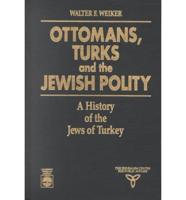 Ottomans, Turks, and the Jewish Polity