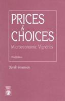 Prices and Choices: Microeconomic Vignettes, Third Edition