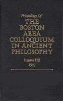 Proceedings of the Boston Area Colloquium in Ancient Philosophy. Vol.8 1992