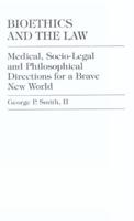 Bioethics and the Law