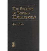 The Politics of Ending Homelessness