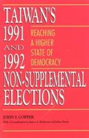 Taiwan's 1991 and 1992 Non-Supplemental Elections