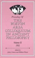 Proceedings of the Boston Area Colloquium in Ancient Philosophy. Vol.9 1993