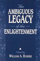 The Ambiguous Legacy of the Enlightenment