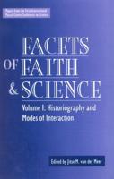 Facets of Faith and Science: Vol. I: Historiography and Modes of Interaction