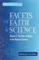 Facets of Faith and Science: Vol. III: The Role of Beliefs in the Natural Sciences