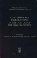 Contemporary Explorations in the Culture of the Low Countries