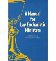 A Manual for Lay Eucharistic Ministers in the Episcopal Church