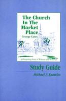 Church in the Market Place Study Guide