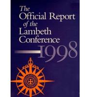 The Official Report of the Lambeth Conference 1998
