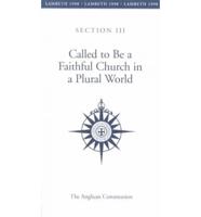 Called to Be a Faithful Church in a Plural World. Section Three