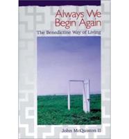 Always We Begin Again