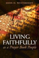 Living Faithfully as a Prayer Book People