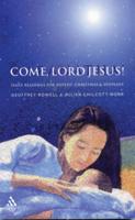 Come, Lord Jesus!