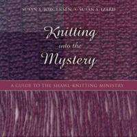 Knitting Into the Mystery