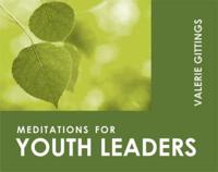Meditations for Youth Leaders