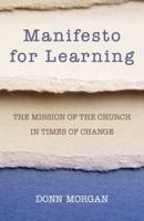 Manifesto for Learning: The Mission of the Church in Times of Change