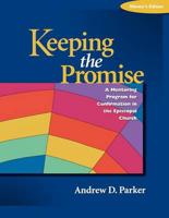 Keeping the Promise Mentor's Guide: A Mentoring Program for Confirmation in the Episcopal Church